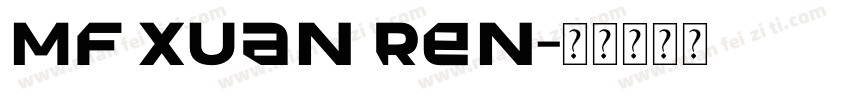 MF Xuan Ren字体转换